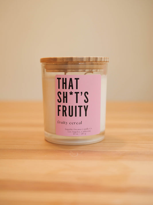 That Sh*t's Fruity Candle